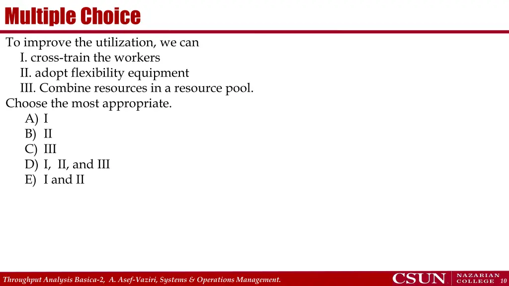 multiple choice to improve the utilization