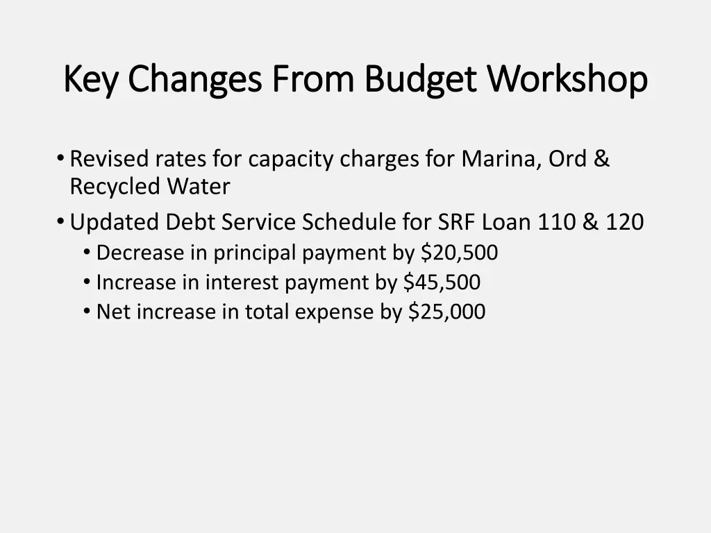 key changes from budget workshop key changes from