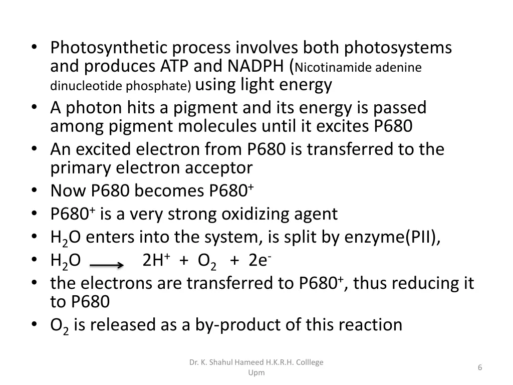 photosynthetic process involves both photosystems
