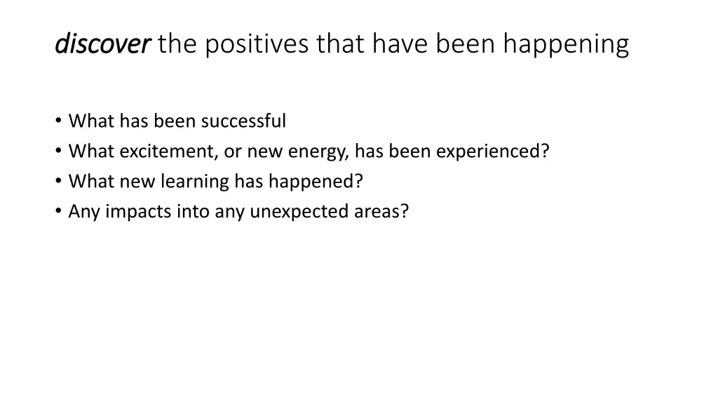 discover discover the positives that have been