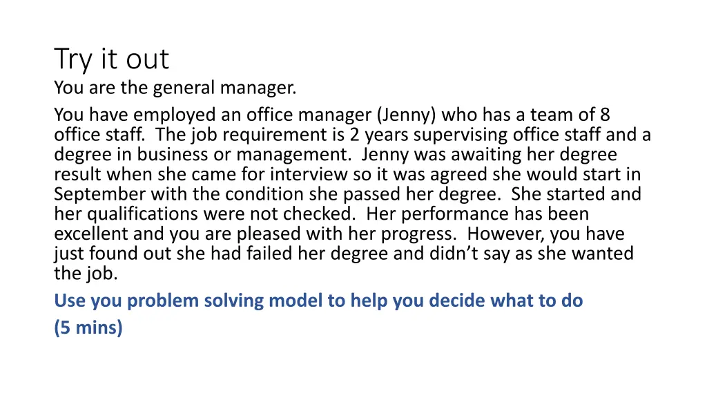 try it out you are the general manager you have