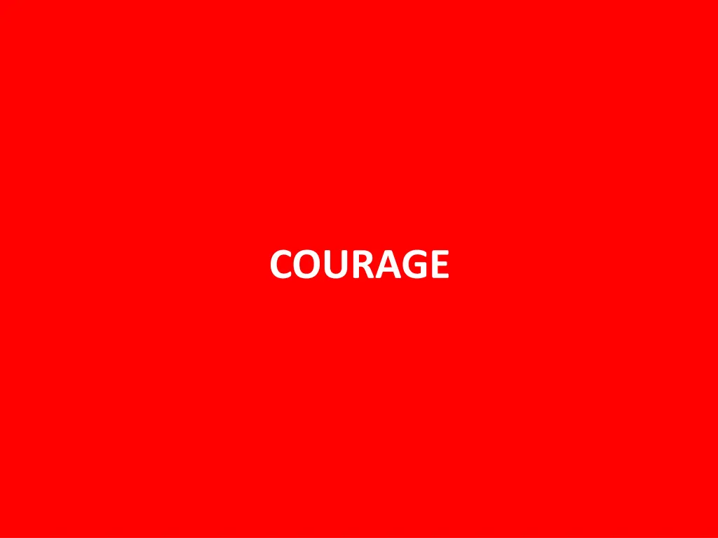 courage