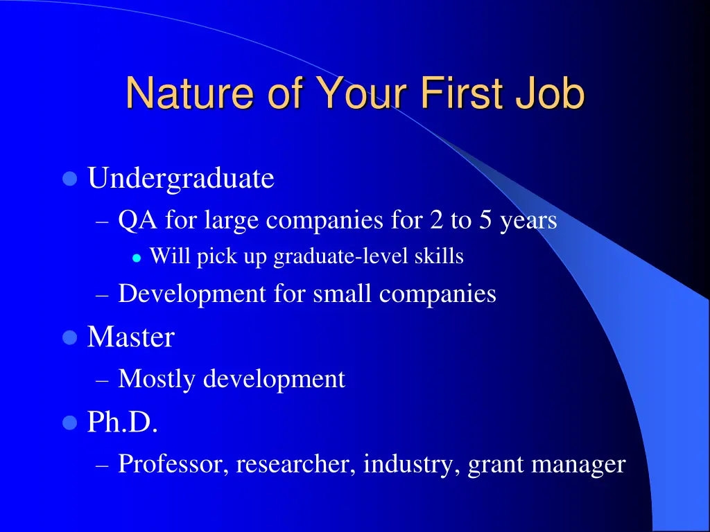 nature of your first job