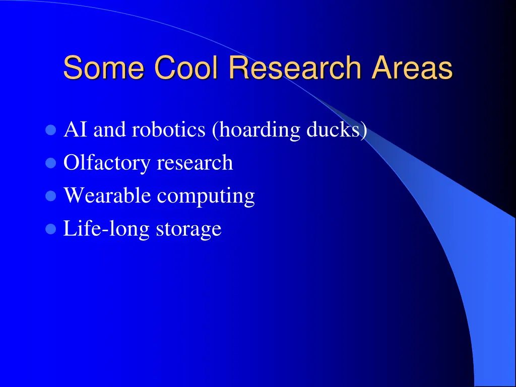 some cool research areas