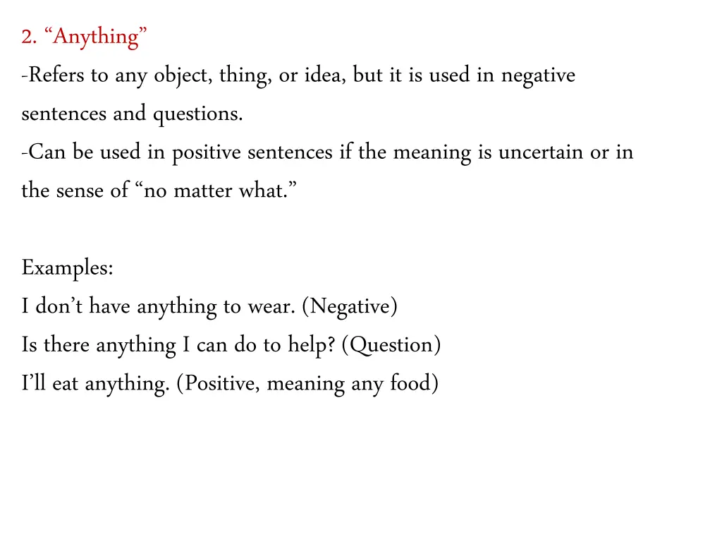 2 anything refers to any object thing or idea