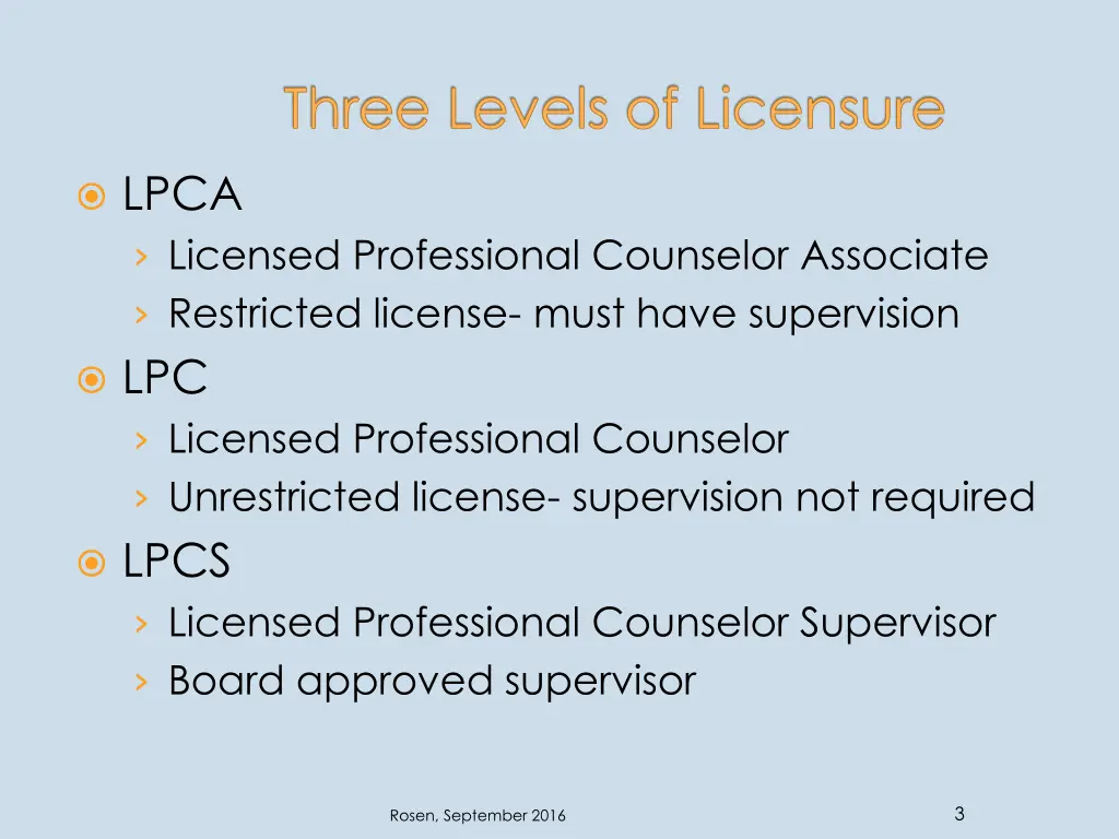 three levels of licensure