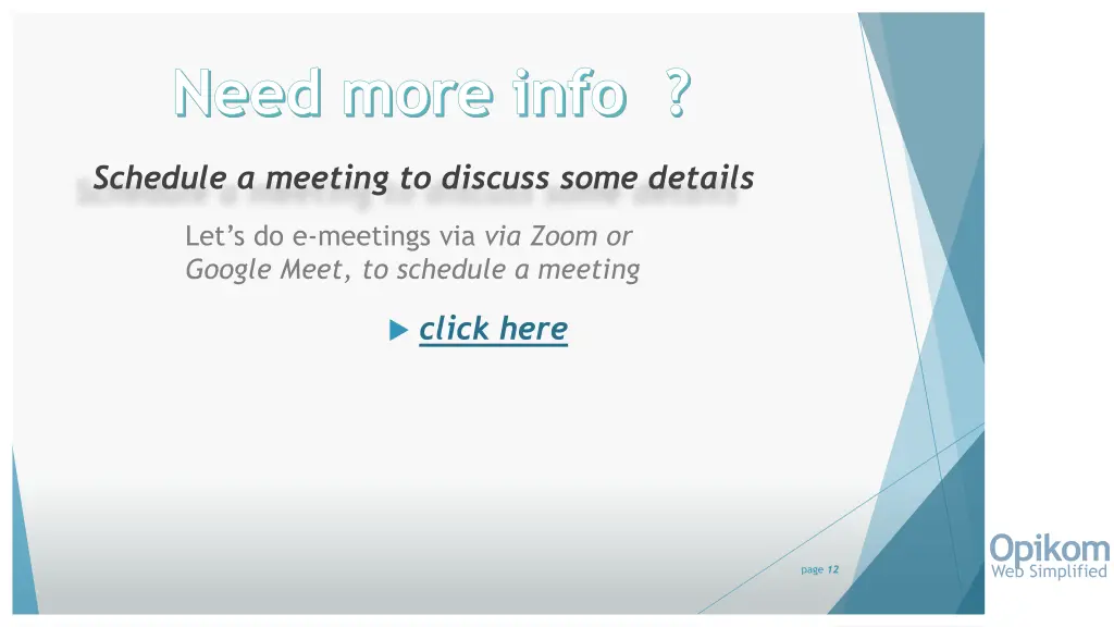 need more info
