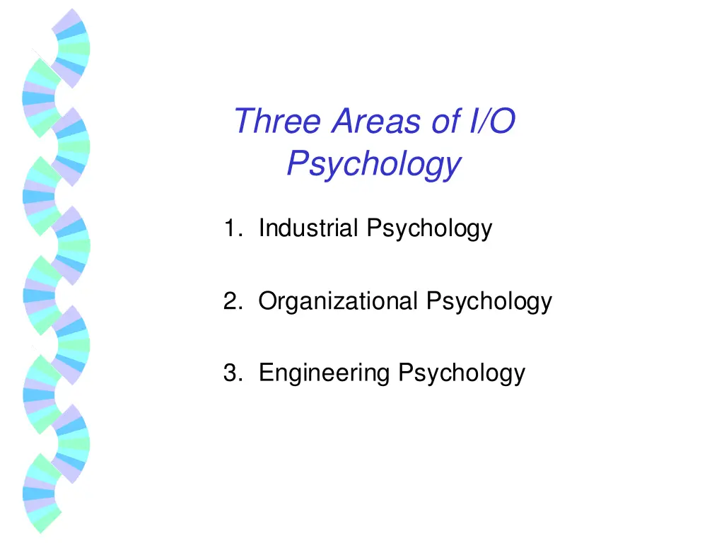 three areas of i o psychology