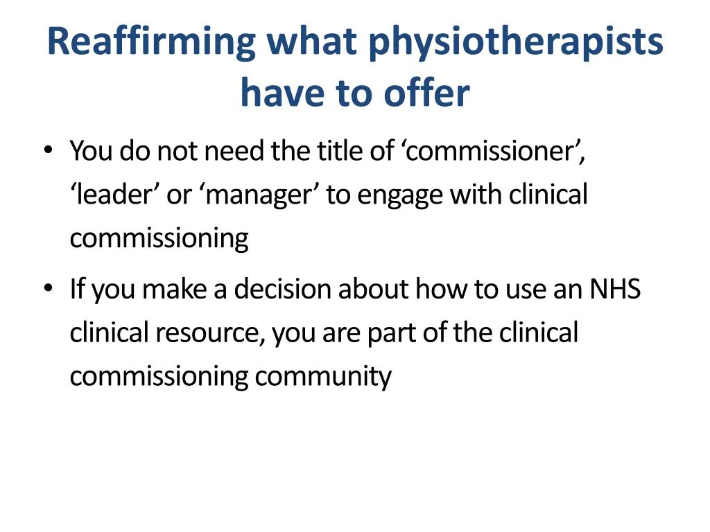 reaffirming what physiotherapists have to offer