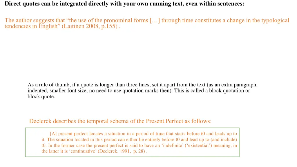 direct quotes can be integrated directly with