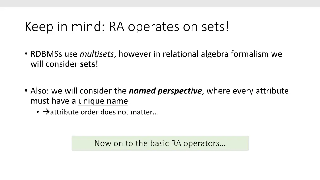 keep in mind ra operates on sets