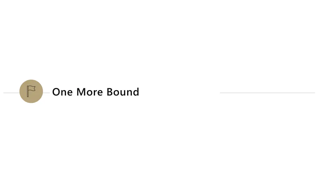 one more bound