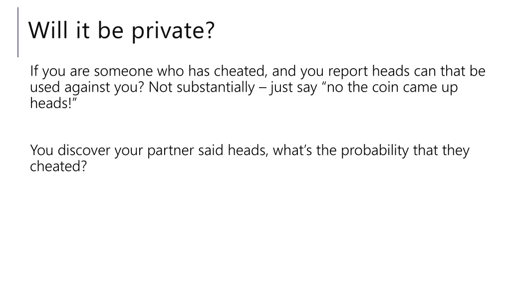 will it be private