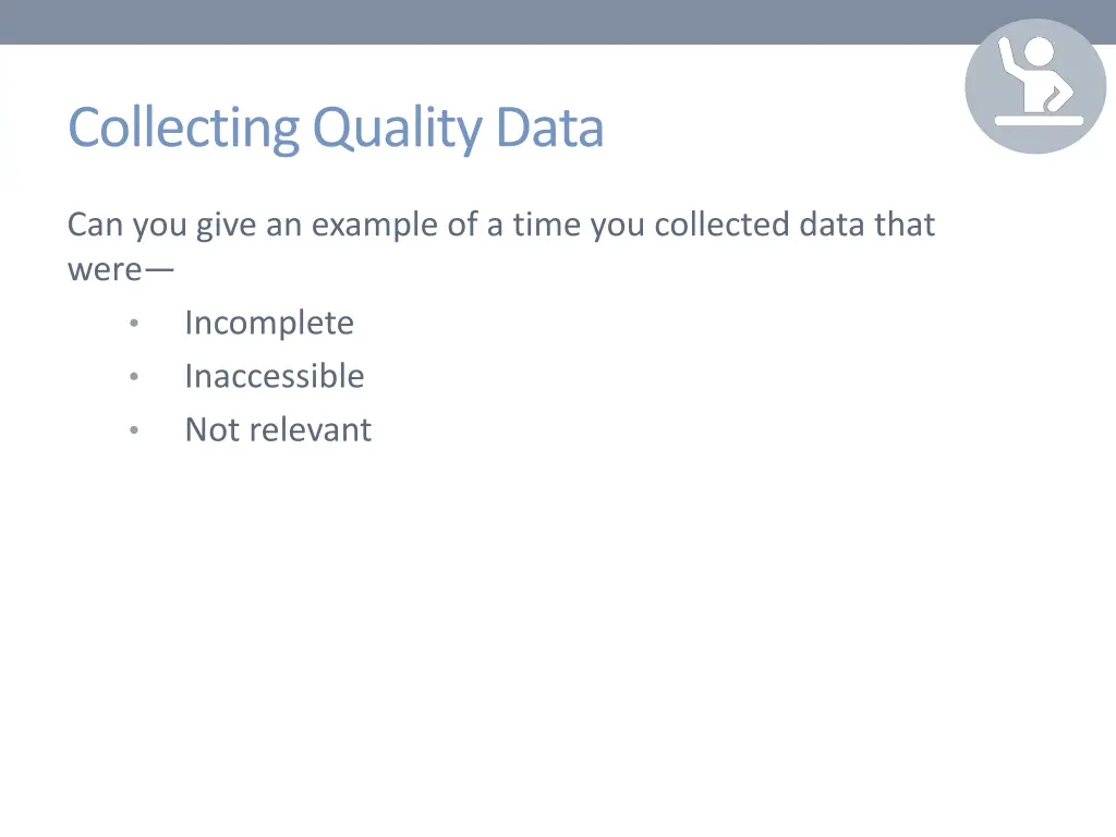 collecting quality data