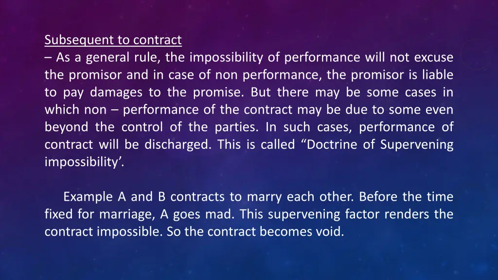 subsequent to contract as a general rule