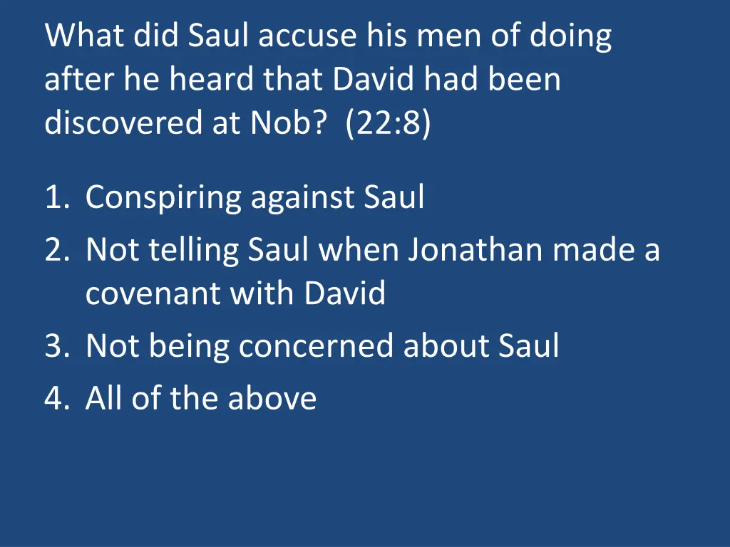 what did saul accuse his men of doing after