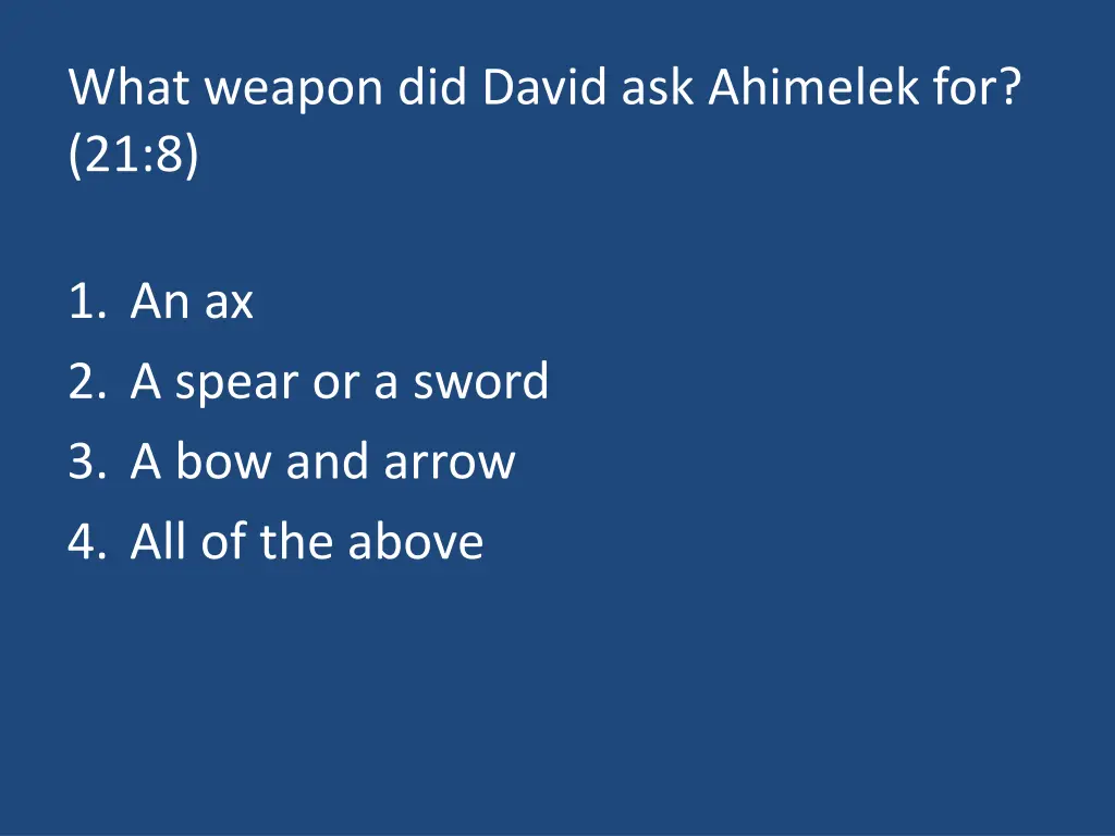 what weapon did david ask ahimelek for 21 8