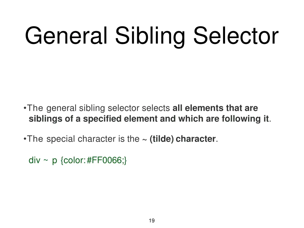 general sibling selector