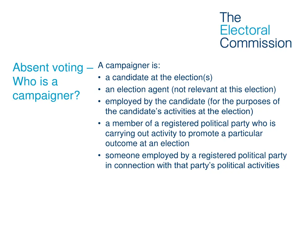 a campaigner is a candidate at the election