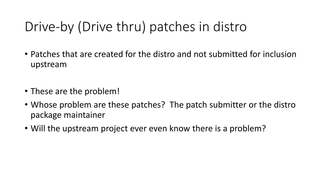 drive by drive thru patches in distro