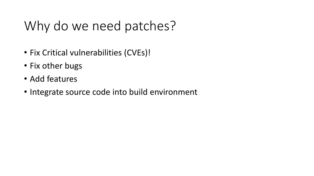 why do we need patches