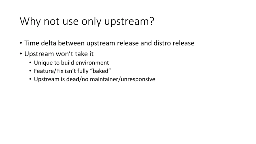 why not use only upstream