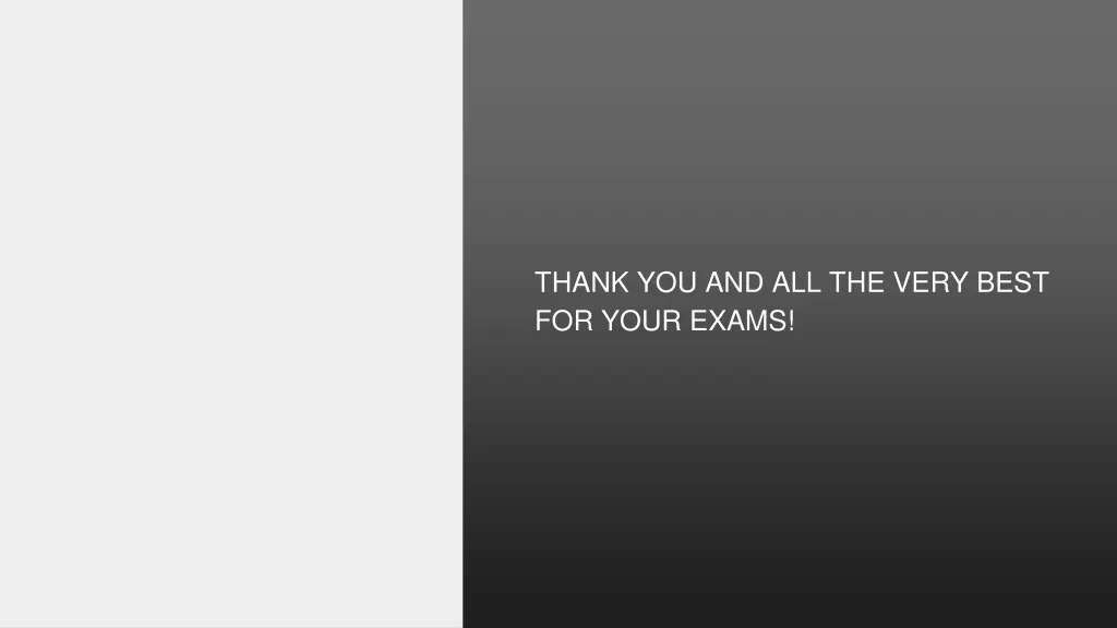 thank you and all the very best for your exams