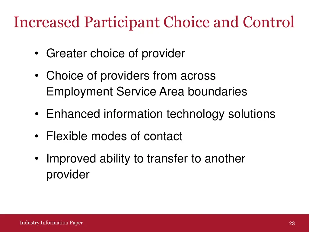 increased participant choice and control