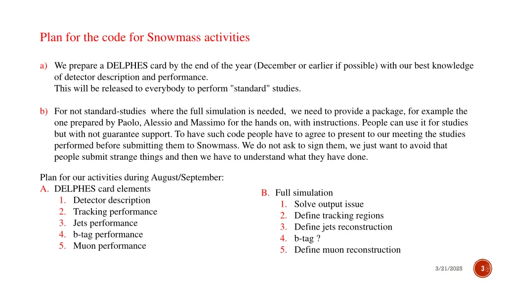 plan for the code for snowmass activities