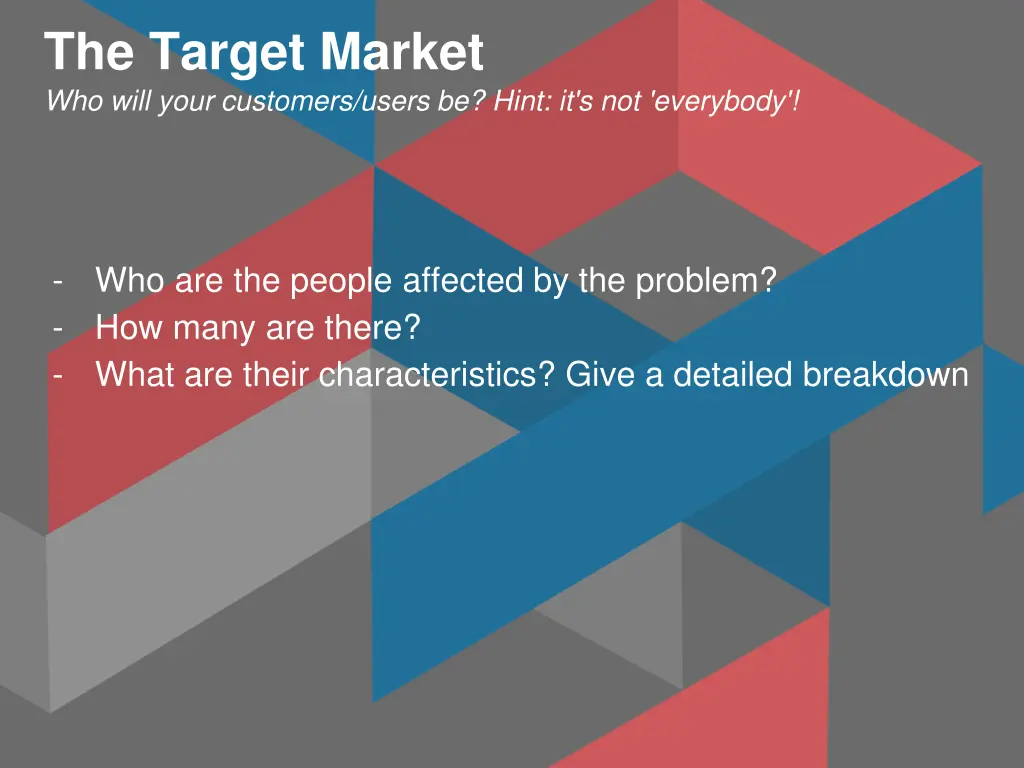 the target market who will your customers users