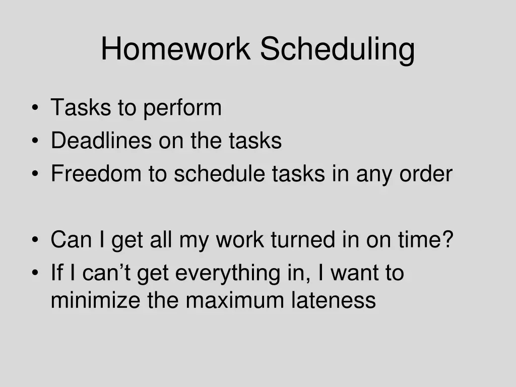 homework scheduling