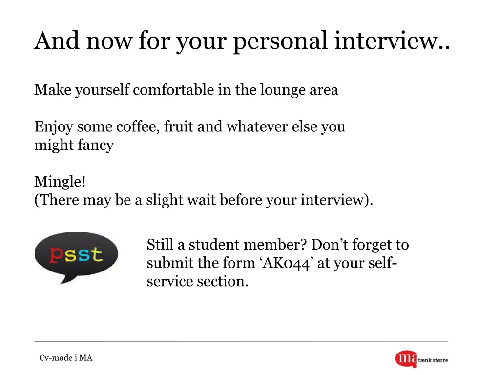and now for your personal interview