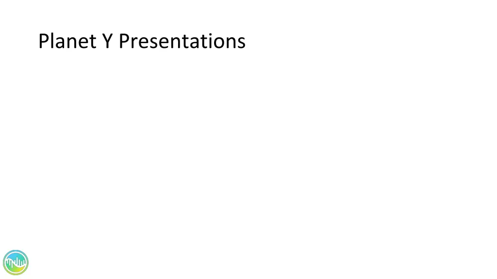 planet y presentations