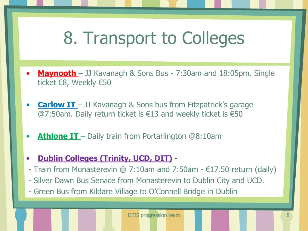 8 transport to colleges