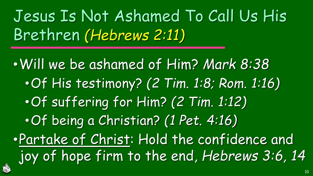 jesus is not ashamed to call us his brethren