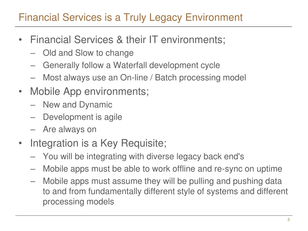 financial services is a truly legacy environment