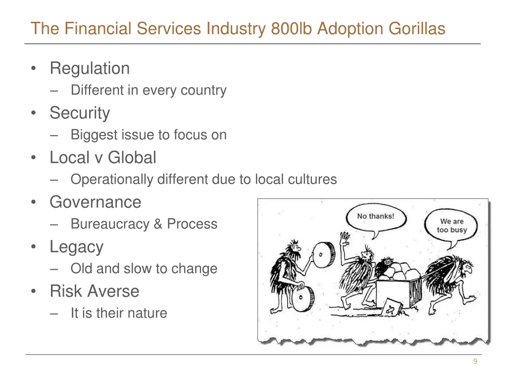 the financial services industry 800lb adoption