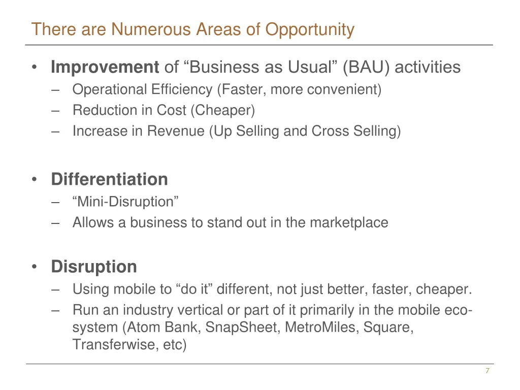 there are numerous areas of opportunity