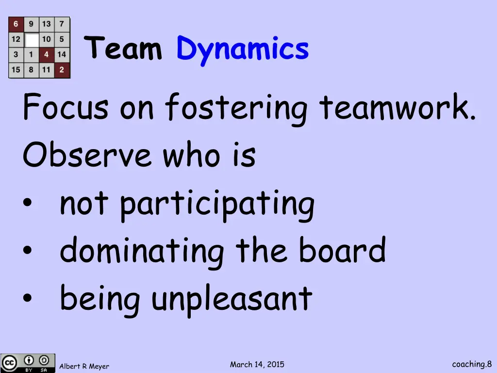 team dynamics focus on fostering teamwork observe