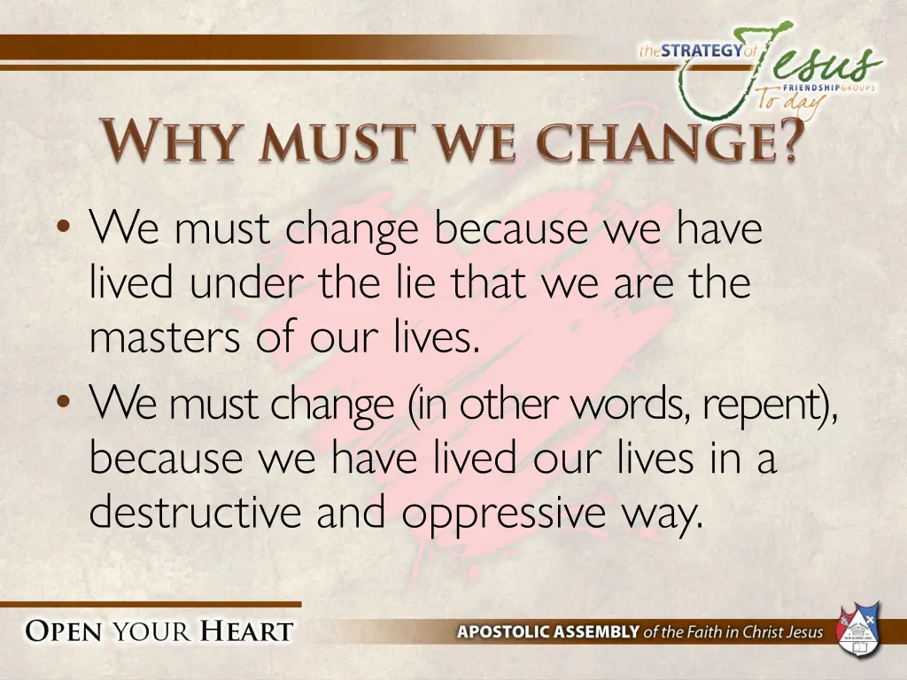 we must change because we have lived under