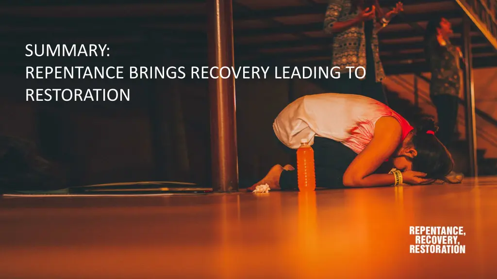 summary repentance brings recovery leading