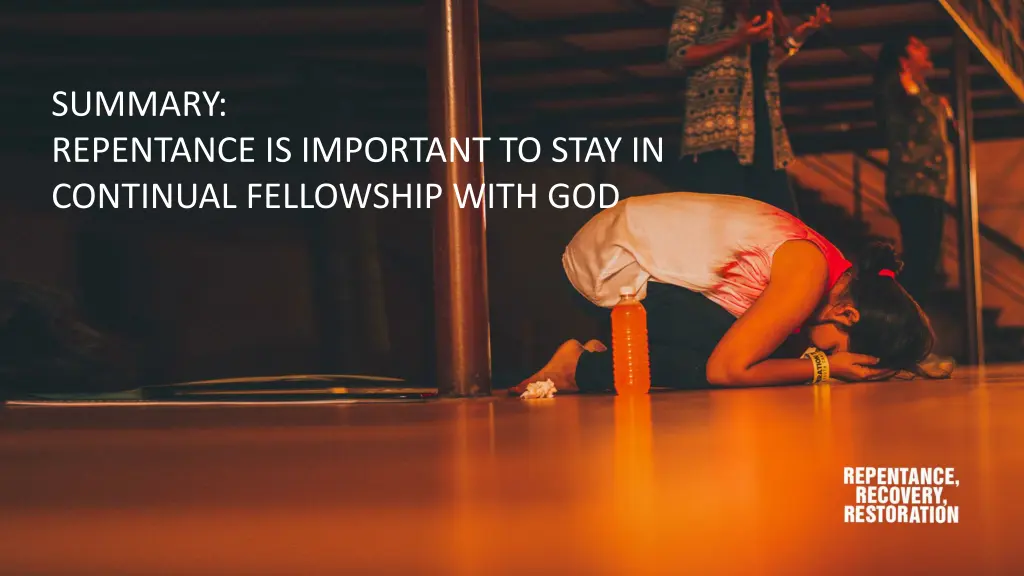 summary repentance is important to stay