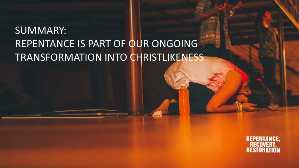 summary repentance is part of our ongoing
