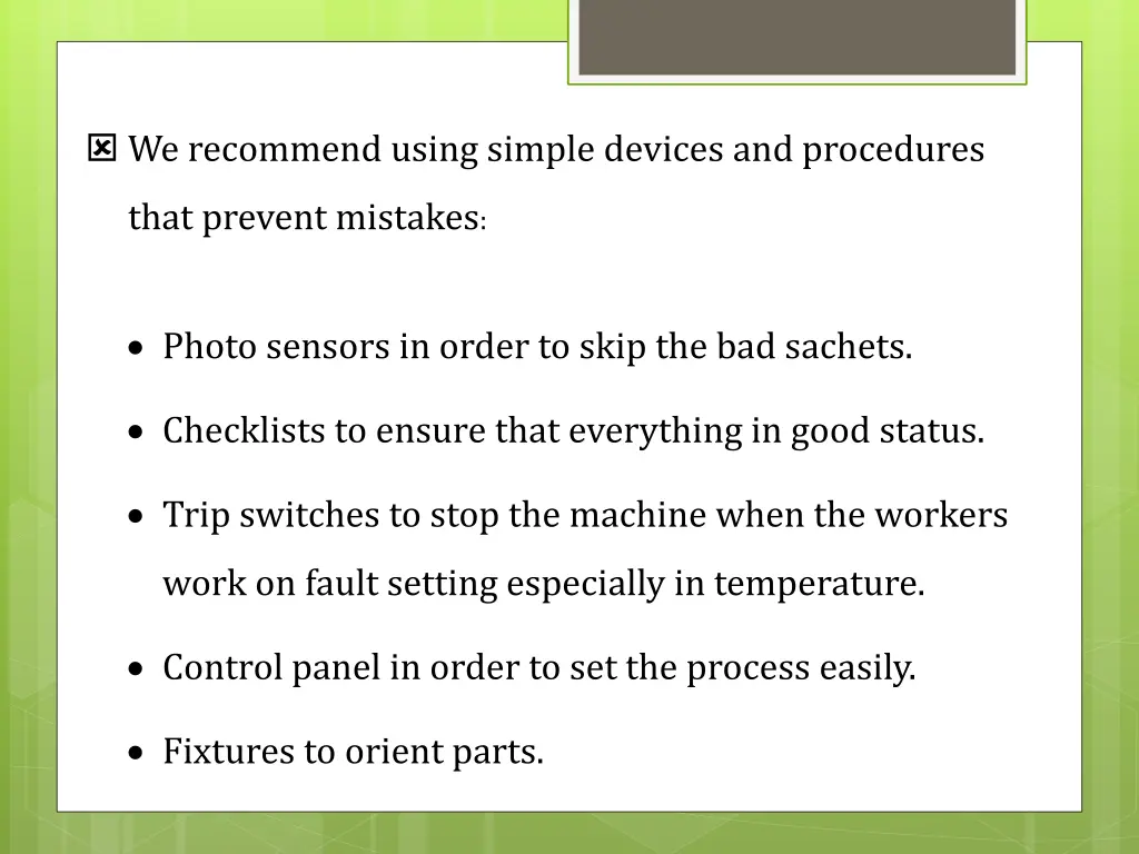 we recommend using simple devices and procedures
