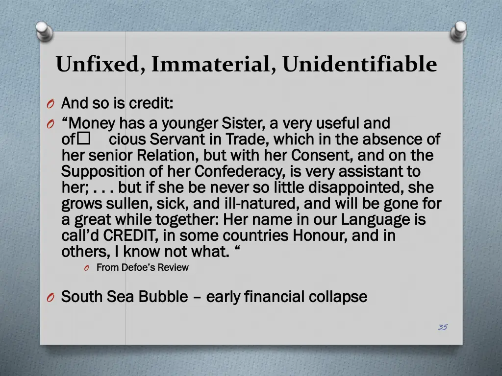 unfixed immaterial unidentifiable