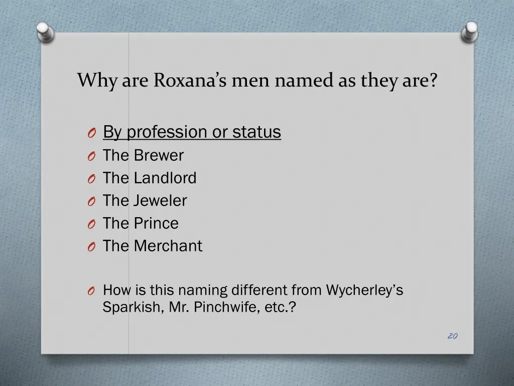 why are roxana s men named as they are
