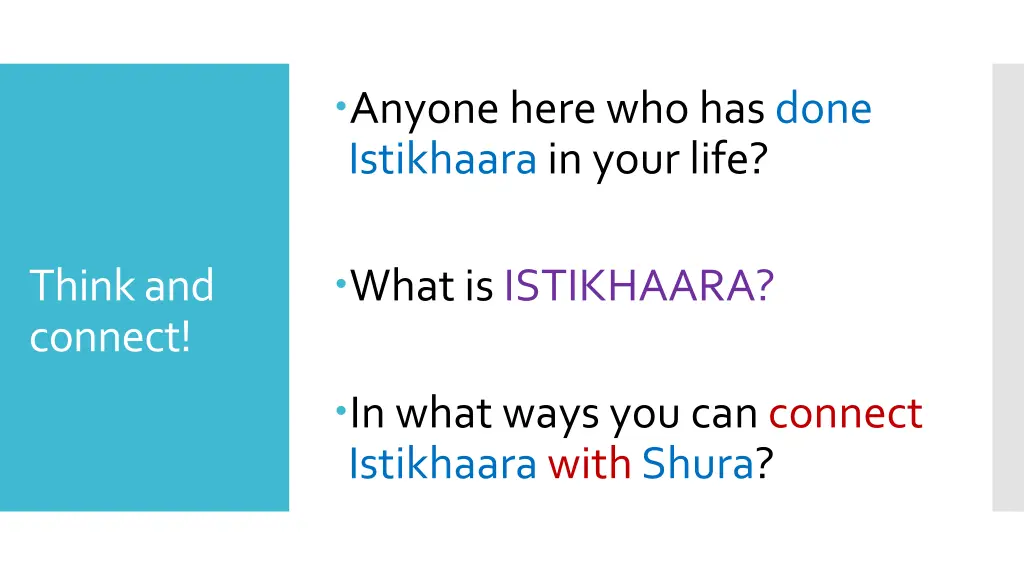 anyone here who has done istikhaara in your life