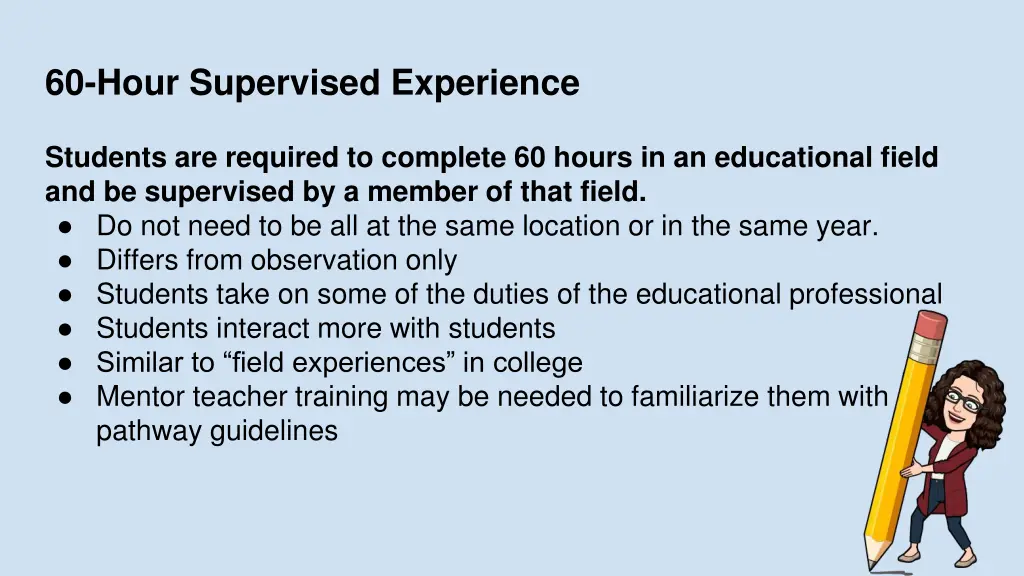 60 hour supervised experience