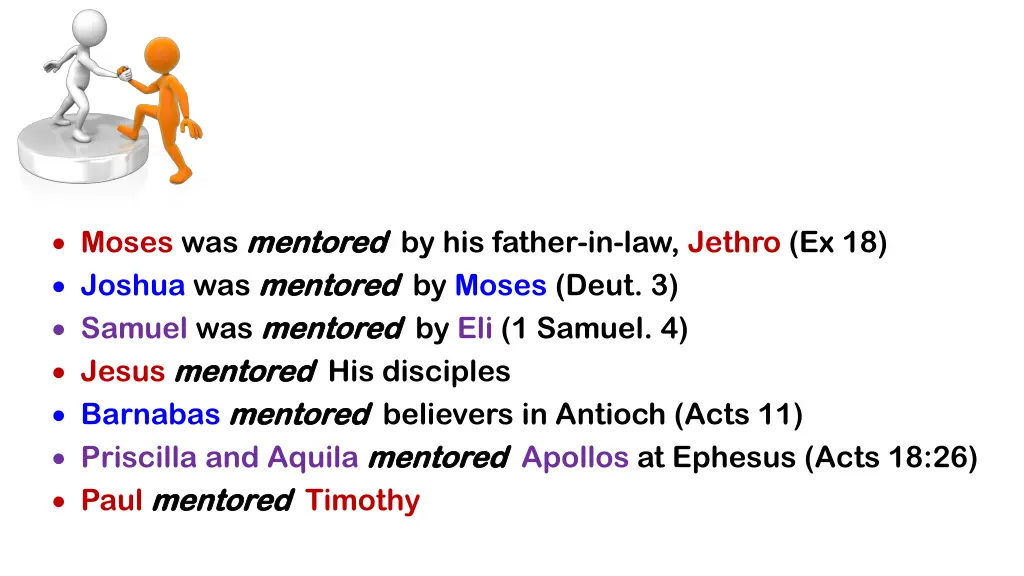moses was mentored joshua was mentored samuel