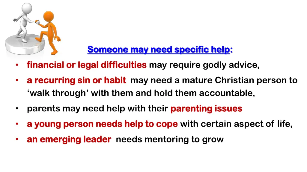 someone may need specific help someone may need